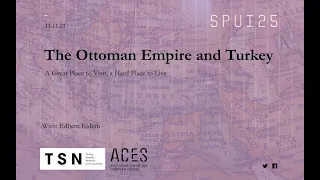 The Ottoman Empire and Turkey. A Great Place to visit, a Hard Place to live