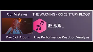 The Warning - Our Mistakes - with guitar solo! - XXI Century Blood Album day 6 - LIVE Analysis