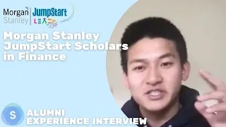 Morgan Stanley JumpStart Scholars in Finance - Alumni Interview