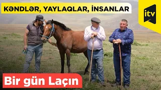 Bir gün Laçın: kəndlər, yaylaqlar, insanlar