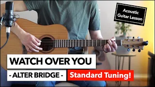 Watch Over You - Alter Bridge // Campfire Style Guitar Lesson in Standard Tuning