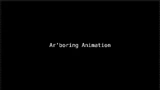 Ar'boring Animation