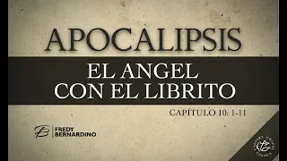 EL ANGEL CON EL LIBRITO (017 APOCALIPSIS 10:1-11) CALVARY CHAPEL