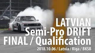 Latvian Semi-Pro Drift 2018 Final - Qualification