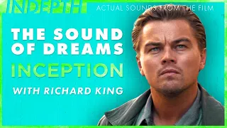 The sound design of dreams from Inception (feat. Richard King)