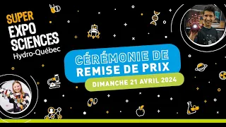 Super Expo-sciences Hydro-Québec, finale québécoise 2024 | Cérémonie de remise de prix