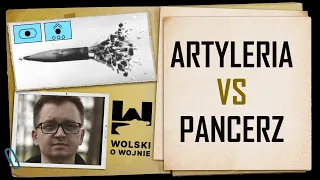Wolski o Wojnie: Artyleria vs Pancerz (amunicja)