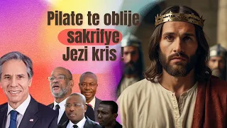 Ponce Pilate te oblije sakrifye Jezi Kris ?