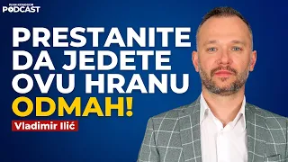 Zdrava hrana koju ne smete da jedete više! — Dr Vladimir Ilić | Ivan Kosogor Podcast Ep.104