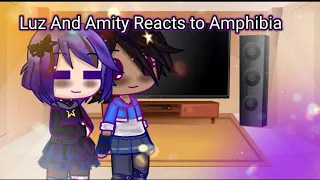 Amity And Luz (TOH) reacts to amphibia memes (Gacha club)