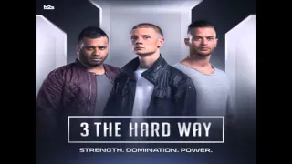 3 The Hard Way - Strength. Domination. Power. [High Quality] [FULL]