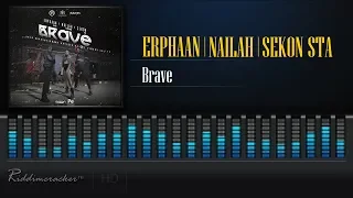 Erphaan Alves x Nailah Blackman x Sekon Sta - Brave [2019 Soca] [HD]