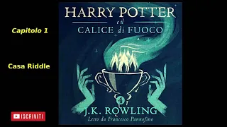Harry Potter e il Calice di fuoco Audiolibro Italiano letto da Francesco Pannofino Capitolo 1