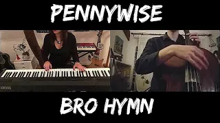 TF ELIZ & MORE - “ Bro Hymn “ - Pennywise