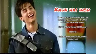 kaun hai woh..💕🎶🎶.. || Ishq vishk || Shahid Kapoor and Amrita Rao || Udit Narayan & Alisha Chinoy