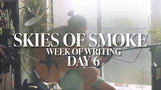 Skies of Smoke - Ethan Hibbs (Week of Writing - Day 6)