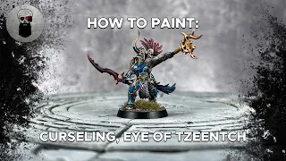 Contrast+ How to Paint: Curseling, Eye of Tzeentch