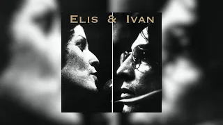 Ivan Lins - "Começar de Novo" (Elis & Ivan/2014)