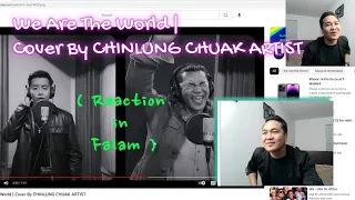 We Are The World | Cover By CHINLUNG  CHUAK ARTIST || Falam Reaction