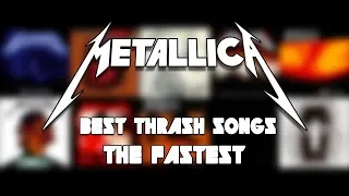 Metallica Fast Thrash Songs