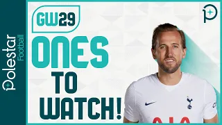 FPL GW29 WATCHLIST | Double Gameweek 29 | Ones To Watch | Fantasy Premier League Tips