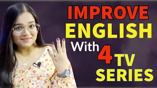 Improve English with 4 NEW TV SERIES