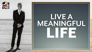 Compilation: Live a Meaningful Life | Jordan Peterson Motivation