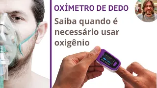Oximetro de dedo: Saiba quando ele indica necessidade de oxigênio e hospitalização.