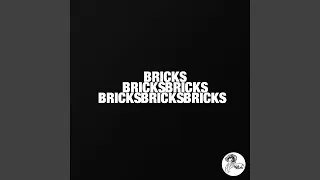 Bricks