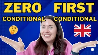ZERO and FIRST CONDITIONAL in English: what's the difference and how to use them
