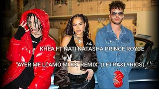 KHEA × nati natasha × prince royce - ayer me llamo mi ex "remix" (letra&lyrics)