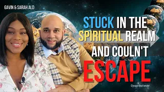 Couple Was Stuck In the Spiritual Realm and Couldn't ESCAPE!