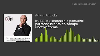 BU36: Jak skutecznie pobudzić potrzebę klienta do zakupu ubezpieczenia