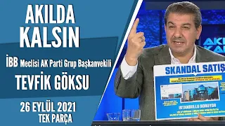 Akılda Kalsın 26 Eylül 2021 | Tevfik Göksu