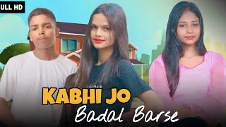 Kabhi Jo badal Barse | New Hindi song | Arijit singh | Love story video | 2022