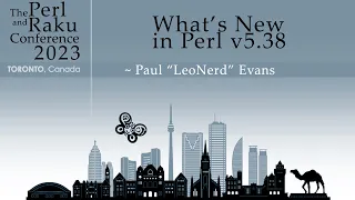 What's New In Perl v5.38 - Paul Leonerd Evans - TPRC 2023