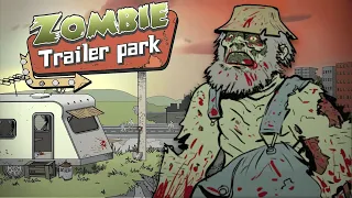 ЖИТЕЛИ ПРОТИВ ЗОМБИ! Zombie Trailer Park