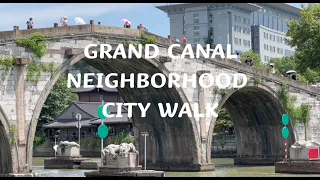 [HD] 杭州拱宸桥桥西｜Grand Canal ｜City Walk