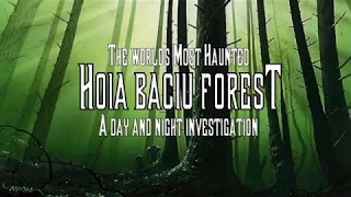 HOIA BACIU FOREST - DAY AND NIGHT VISIT & INVESTIGATION - TRAILER