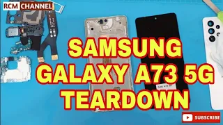 Samsung Galaxy A73 5G Teardown || Full Disassembly - Rcm Channel