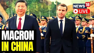 French President Emmanuel Macron Arrives In Beijing | Macron China Visit News LIVE | News18 LIVE