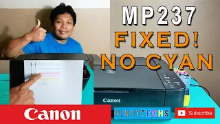 FIXED No Cyan! Canon MP237 | NakaCHAT kong SUBSCRIBER na taga PH2 lang pala