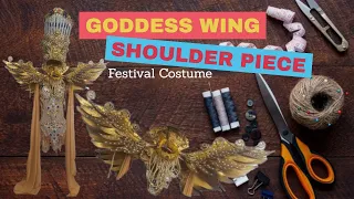 DIY Wings Shoulder Piece (Goddess inspired Festival Costume)