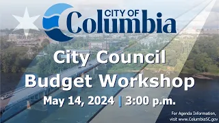 City Council Budget Workshop | May 14, 2024