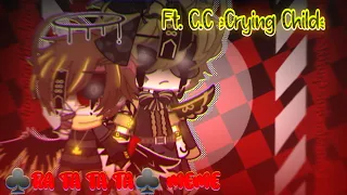 [] ♣Ra Ta Ta Ta♣ Meme []🧸Ft. C.C ( Crying Child )🧸[] Gacha Club