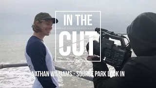 IN THE CUT - Nathan Williams: Source Park Lock-In