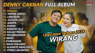 DENNY CAKNAN FULL ALBUM TERBARU 2024 WIRANG | LAGU JAWA TERBARU 2024