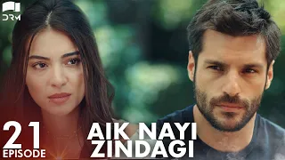 Aik Nayi Zindagi | Episode 21 | Turkish Drama | New Life | Urdu Dubbing | RZ1Y