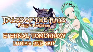 [SUBBED] Tales of the Rays Lithia's 2nd Skit - Eternal Tomorrow