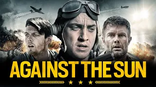 Against the Sun FULL Movie | War Movies | The Midnight Screening